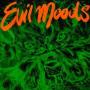 Evil Moods